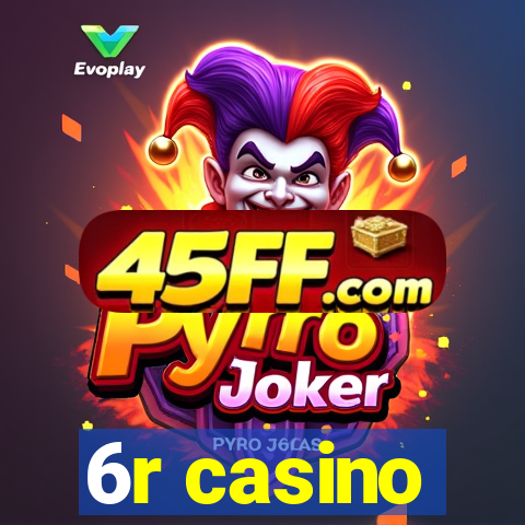 6r casino